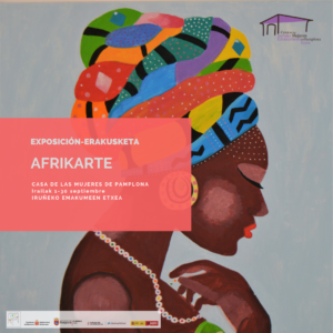 Exposición Afrikarte. Casa de las mujeres de Pamplona